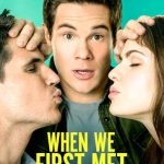 When We First Met (2018)